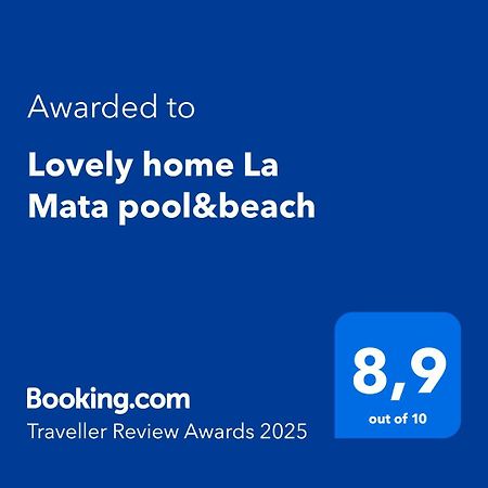 טורבייחה Lovely Home La Mata Pool&Beach מראה חיצוני תמונה